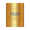 Le Petit Guide de la Masturbation Féminine - Tome 2