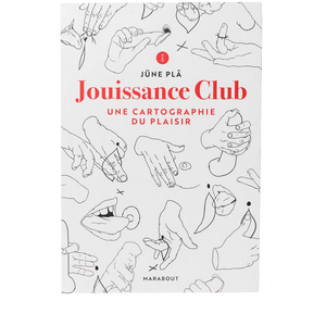 Jouissance Club Une cartographie du plaisir - Jüne Plã | Gapianne