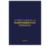 Le petit guide de la masturbation féminine de Julia Pietri