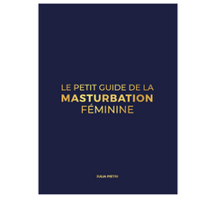 Le petit guide de la masturbation féminine de Julia Pietri