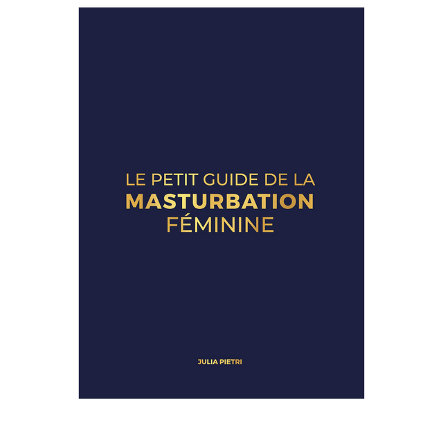 Le petit guide de la masturbation féminine de Julia Pietri