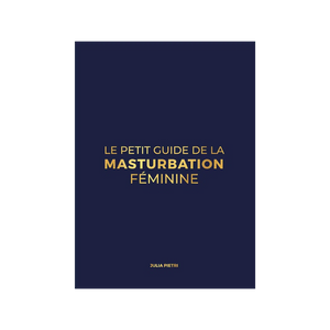 Le Petit Guide de la Masturbation Féminine - Julia Pietri